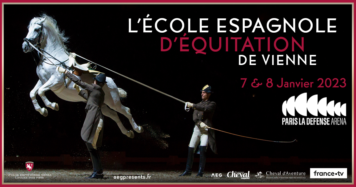 L'ECOLE ESPAGNOLE D'EQUITATION DE VIENNE Paris La Défense Arena L'ECOLE ESPAGNOLE D'EQUITATION DE VIENNE Paris La Défense Arena
