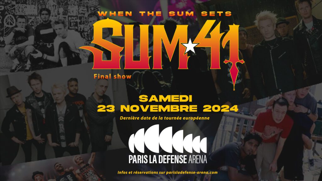SUM 41 Concert Paris La Défense Arena Billet et place