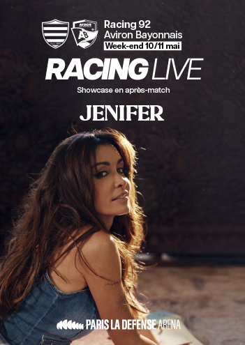 Affiche du Racing Live avec Jenifer le 10/11 mai 2025 contre l'Aviron Bayonnais à Paris La Défense Arena